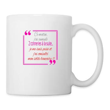 2 conneries à la suite - Mug blanc - blanc - Droite