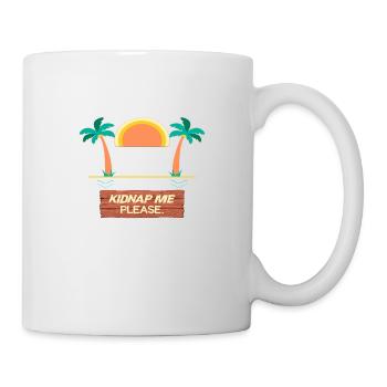I need a Vacation someone Kidnap me please - Mug - white - Right