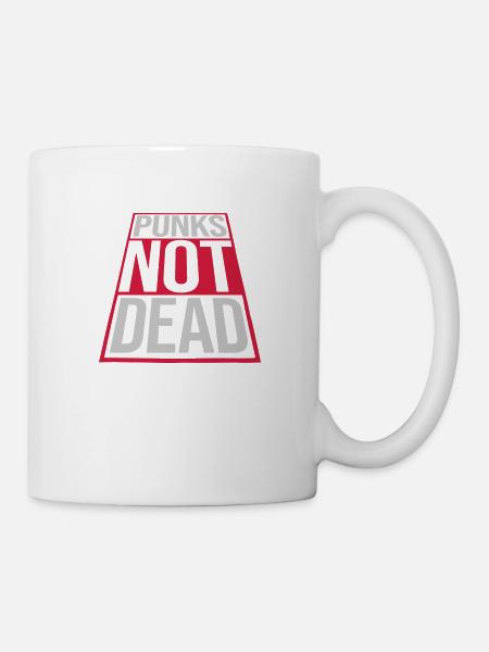 punks not dead Zitat - Tasse - Weiß