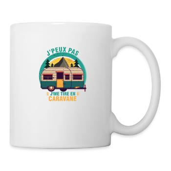Je peux Pas je me tire en Caravane drôles cadeau - Mug blanc - blanc - Droite