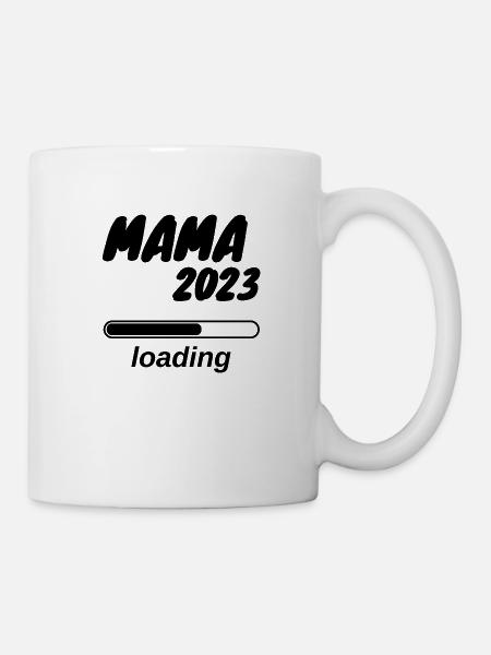 Mama 2023 loading - Tasse - Weiß