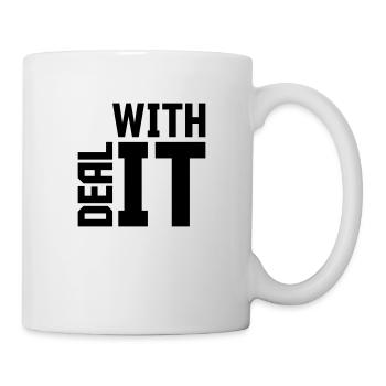 Deal with it Quote - Mug - white - Right