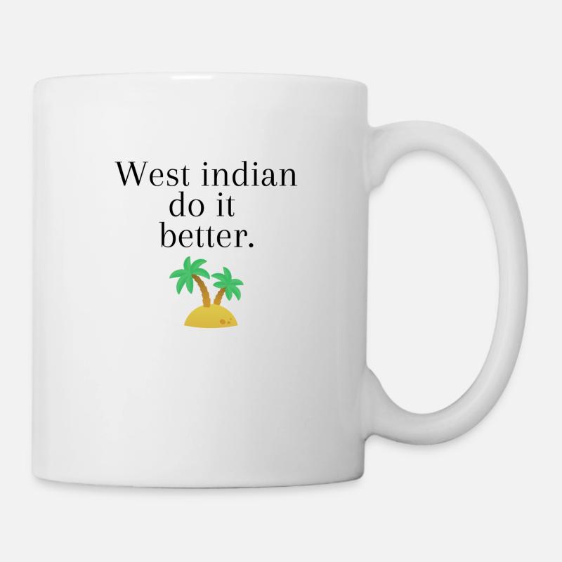 west indian do it better - Mug blanc - blanc