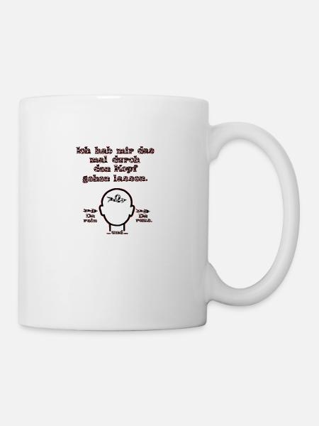 witziges Nicht-Nachdenken-Design / lustige Sprüche - Tasse - Weiß