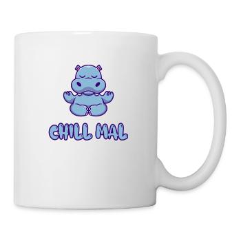 Chill Mal - Tasse - Weiß - Rechts