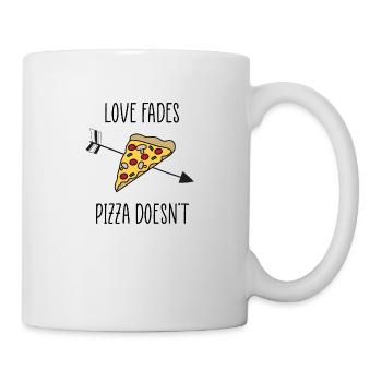 love fades pizza quote - Mug - white - Right