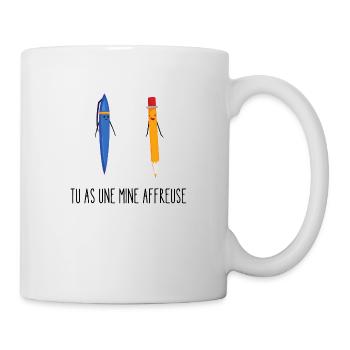 tu as une mine affreuse - Mug blanc - blanc - Droite