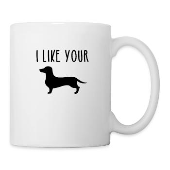 I Like Your Wiener - I Love Your Dachshund - Tasse - Weiß - Rechts
