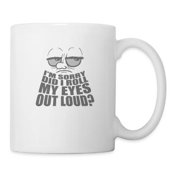 Roll My Eyes Out - Tasse - Weiß - Rechts