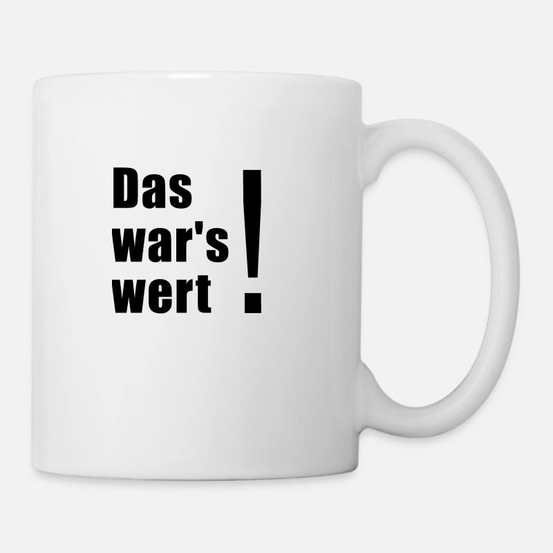 das wars wert1 - Tasse - Weiß