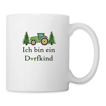 Ich bin ein Dorfkind und stolz darauf. Vom Dorf - Tasse - Weiß - Rechts
