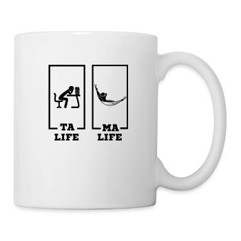 ta life ma life - Mug blanc - blanc - Droite