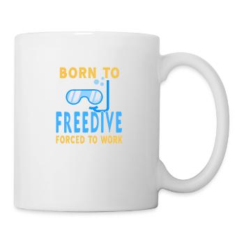 Born To Freedive, forced to work - Mug - white - Right