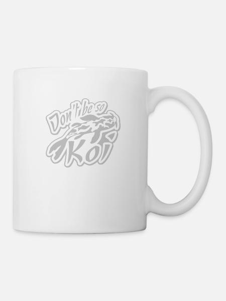 Dont be so Koi - Tasse - Weiß