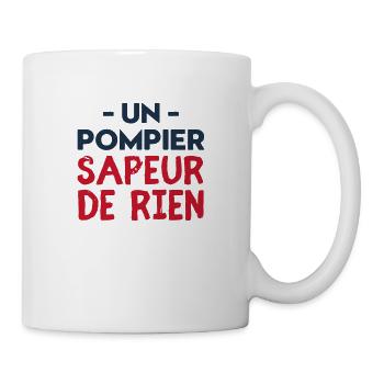 Sapeur Pompiers héros et peur de rien - Mug blanc - blanc - Droite