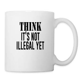 Pensez que ce n’est pas encore illégal - Mug blanc - blanc - Droite