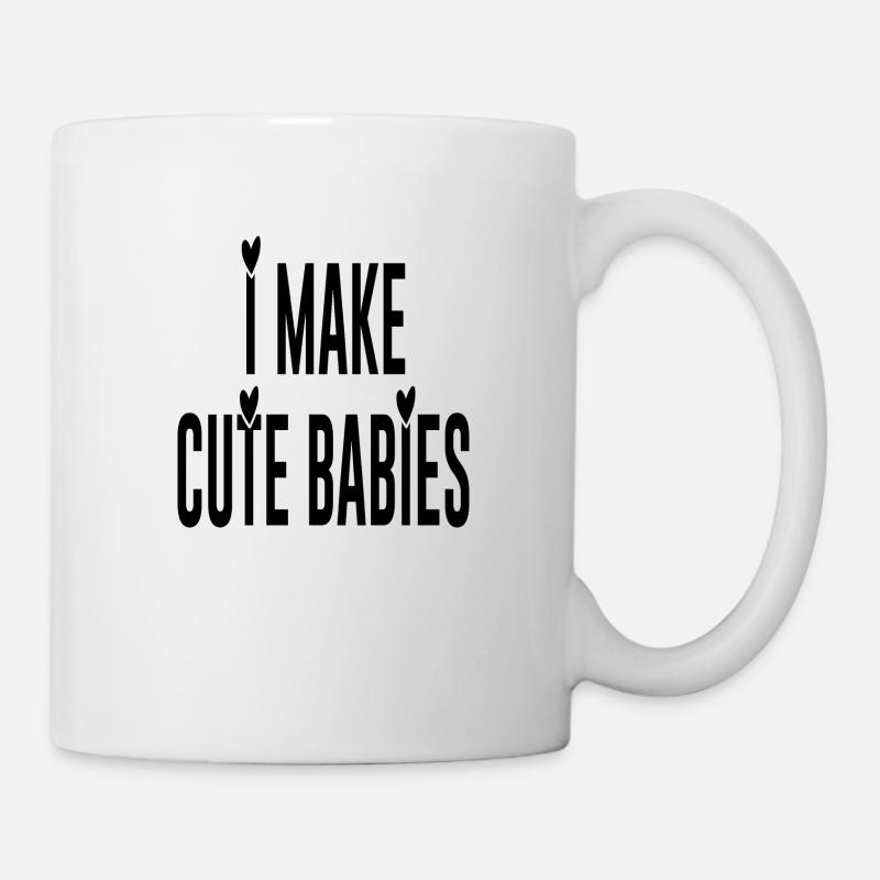 I make cute babies - Tasse - Weiß
