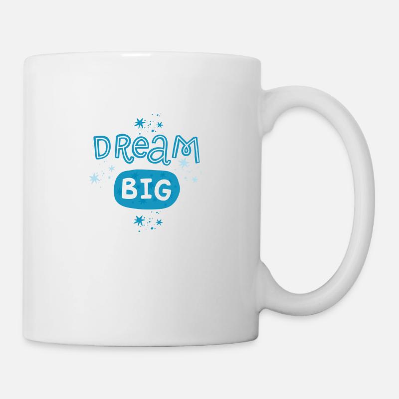 T shirt dream big - Mug blanc - blanc