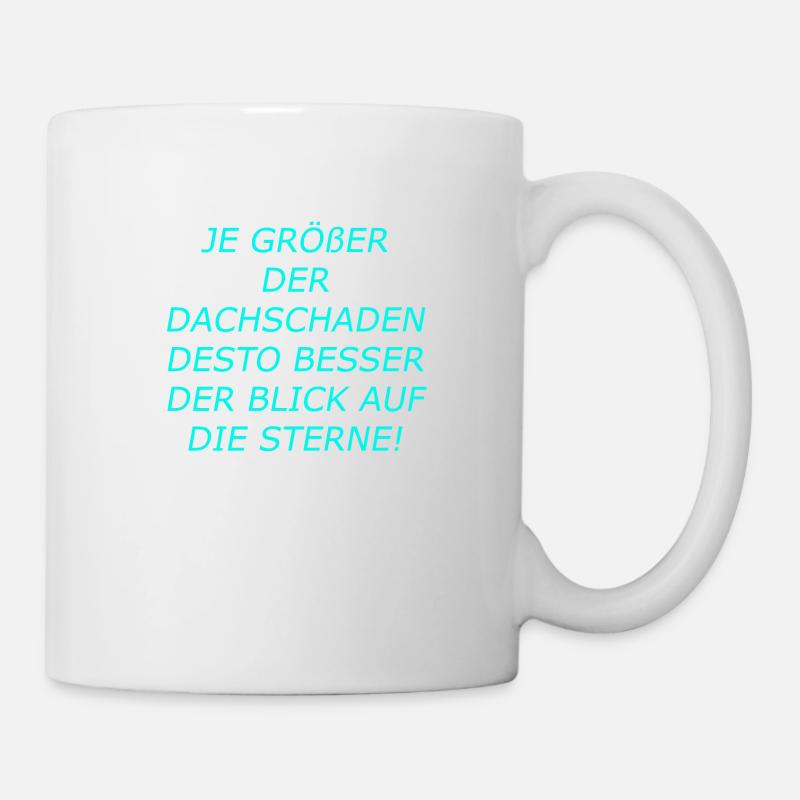 Dachschaden - Tasse - Weiß