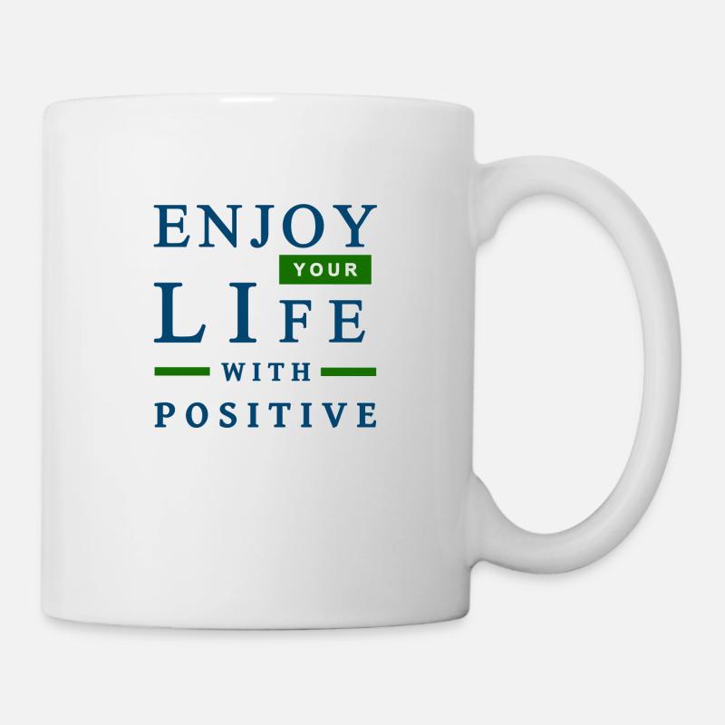 Enjoy your life with positive - Mug - white