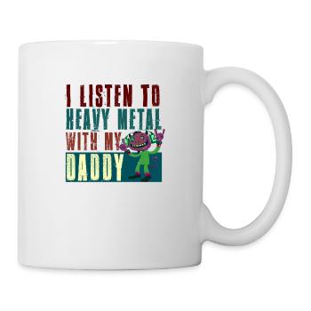 I listen to Heavy Metal with my Daddy - Tasse - Weiß - Rechts