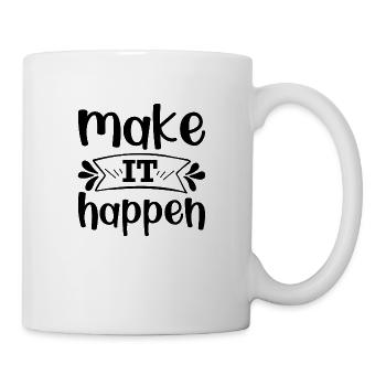 Make it happen - citation positive - Mug blanc - blanc - Droite