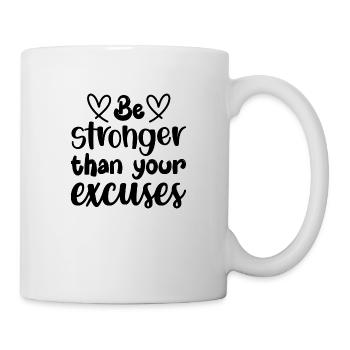Seien Sie stärker als Ihre Ausreden - positives Zitat - Tasse - Weiß - Rechts