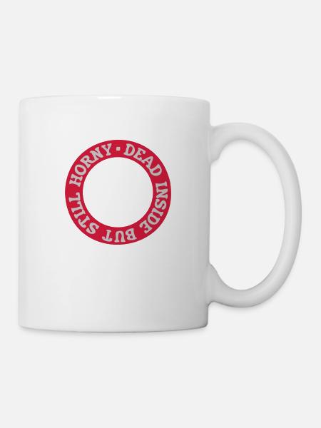 dead inside but horny - Tasse - Weiß