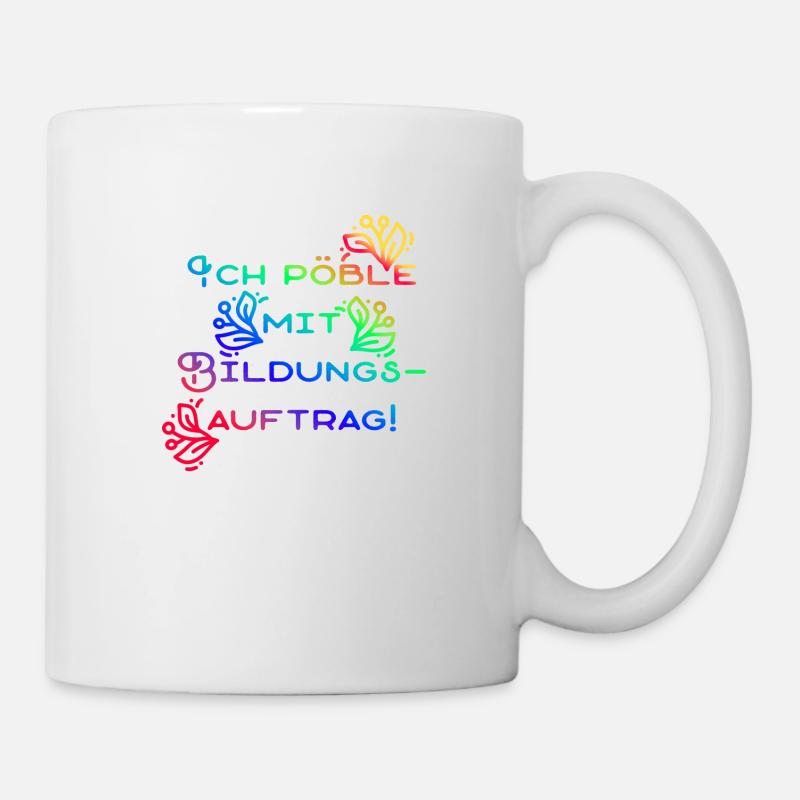 Der blumige Bildungsauftrag - Tasse - Weiß