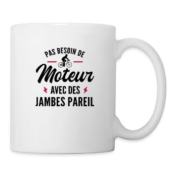 humour cycliste - pas besoin de moteur - Mug blanc - blanc - Droite