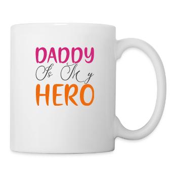 Daddy is my Hero - Mug - white - Right