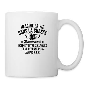 citations chasse / / humour chasseur - Mug blanc - blanc - Droite