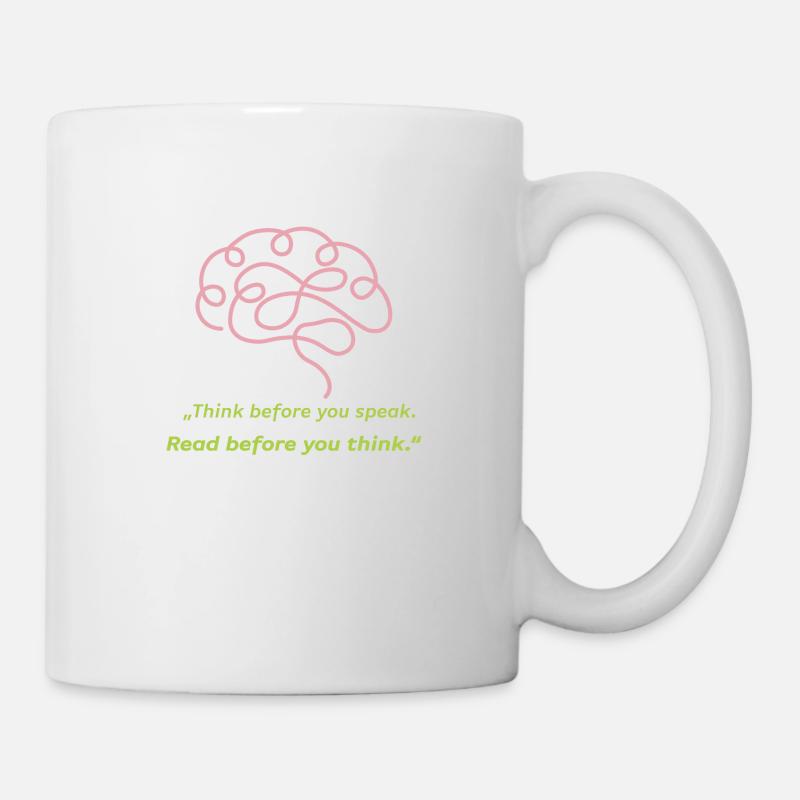 Réfléchissez avant de parler, lisez avant de penser - Mug blanc - blanc
