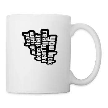tu as l’air vraiment bizarre - Mug blanc - blanc - Droite