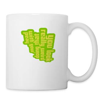 tu as l’air vraiment bizarre - Mug blanc - blanc - Droite