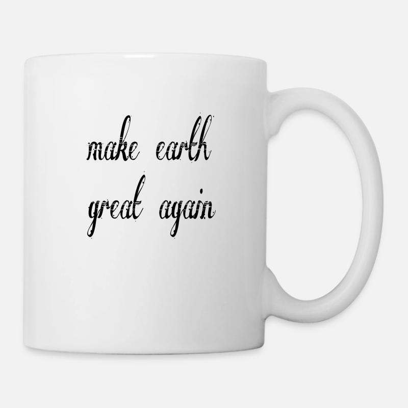 make earth great again - Tasse - Weiß