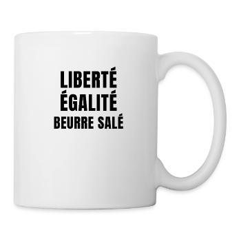 Liberté égalité beurre salé - Mug blanc - blanc - Droite