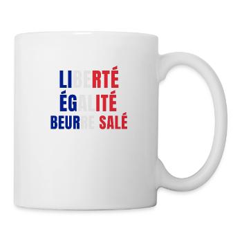 Liberté égalité beurre salé - Mug blanc - blanc - Droite