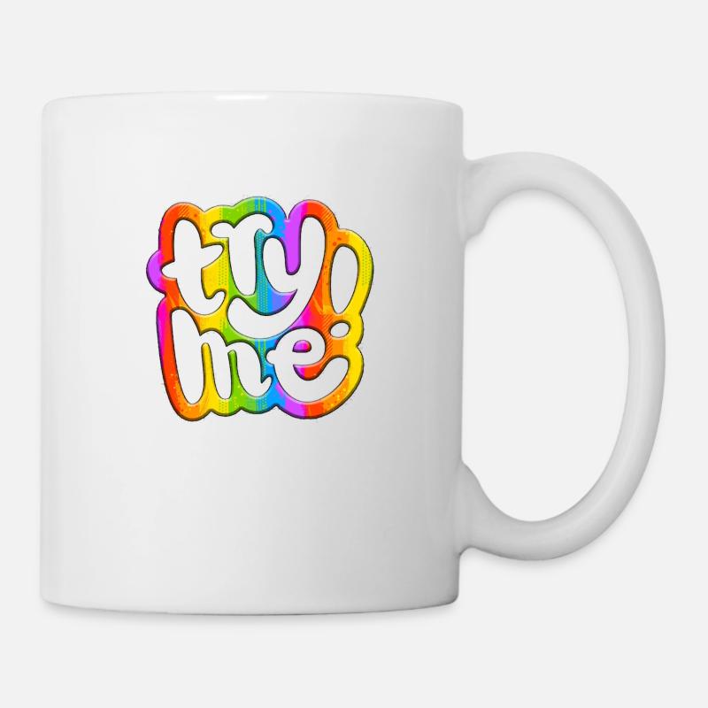 Try me try me funny cute graffitti humor retro - Tasse - Weiß