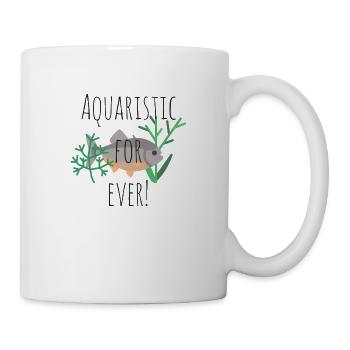 Aquaristic for ever! - Mug - white - Right
