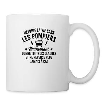 imagine la vie sans les pompiers / Humour Pompier - Mug blanc - blanc - Droite