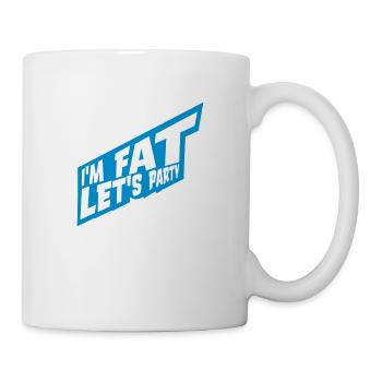 im fat lets party - Tasse - Weiß - Rechts