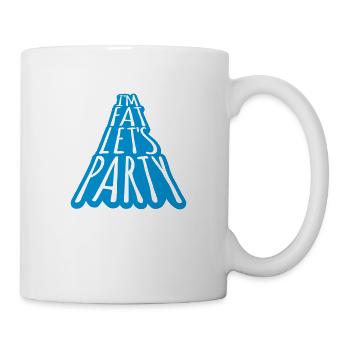 im fat lets party - Tasse - Weiß - Rechts
