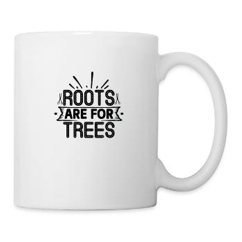 Les racines sont pour les arbres - Mug blanc - blanc - Droite
