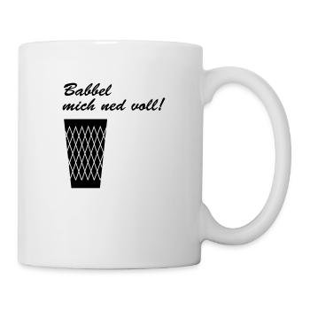 Geripptes Babbel mich ned voll #Hessisch #FFM - Tasse - Weiß - Rechts