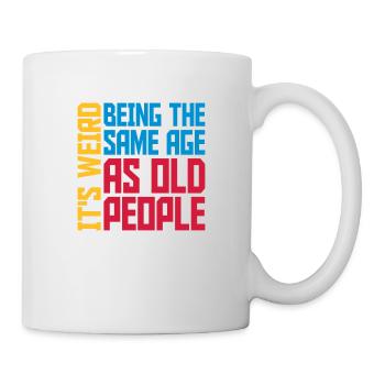 being old people age - Mug - white - Right