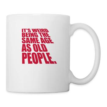being old people age - Mug - white - Right