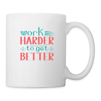 Work Harder to get Better - Mug - white - Right