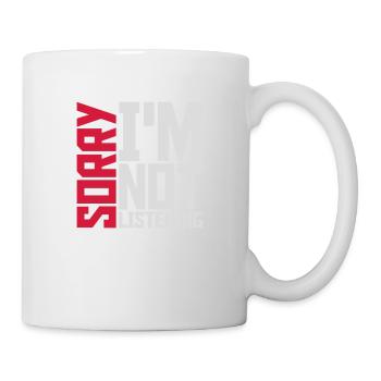 sorry in not listening - Mug - white - Right