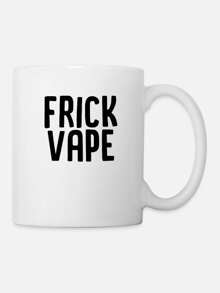 Frick Vape - Tasse - Weiß